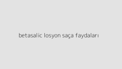 betasalic losyon saca faydalari 64dcb1b13c26a