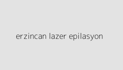 erzincan lazer epilasyon 64e73c6d58b0a