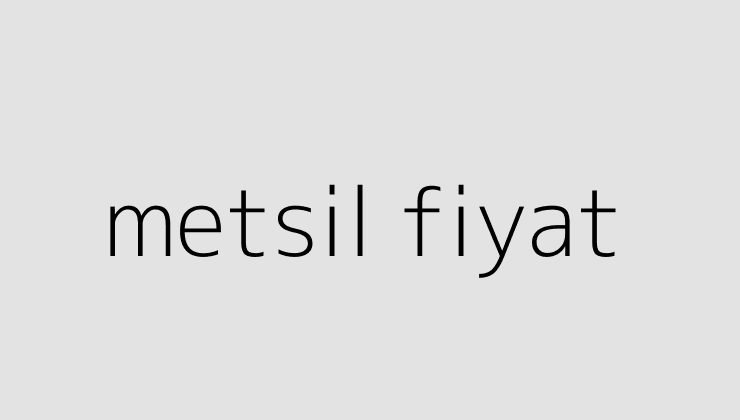 metsil fiyat 64ef2ad9df658