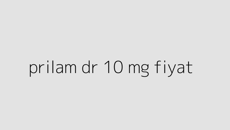 prilam dr 10 mg fiyat 64e1f43dd1d6f