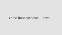 roma imparatorlari listesi 64d0ced237521