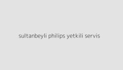 sultanbeyli philips yetkili servis 64ef2971e631f