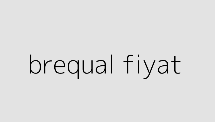 brequal fiyat 64fb013b6235b