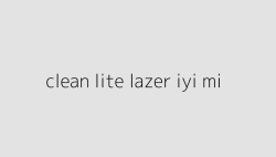 clean lite lazer iyi mi 64f5be38891b8